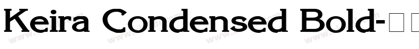 Keira Condensed Bold字体转换